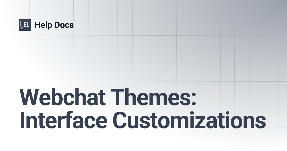 Webchat Themes: Interface Customizations | Help Docs